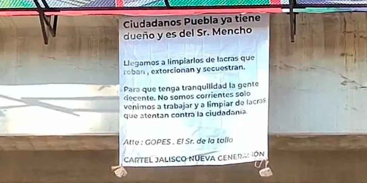 No confiarse y mejor prevenir, dicen empresarios al gobierno estatal ante aparición de narcomantas