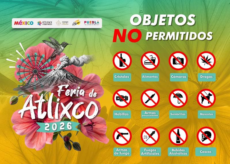 Feria de Atlixco 2026 reforzará seguridad con filtros y objetos prohibidos