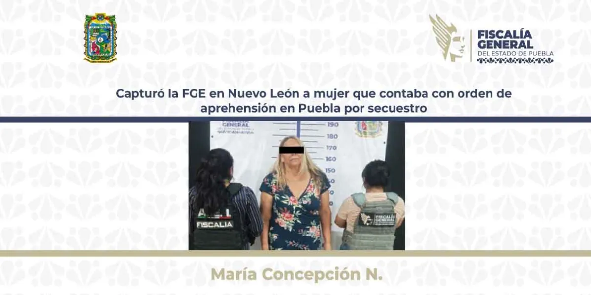 Detienen a mujer en Nuevo León por caso de secuestro en Puebla en 2017