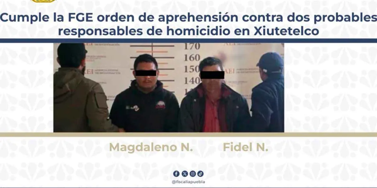  Detienen a dos presuntos responsables de homicidio en Xiutetelco