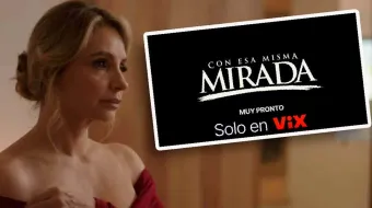  “Con esa misma mirada”, protagonizada por Angélica Rivera en VIX