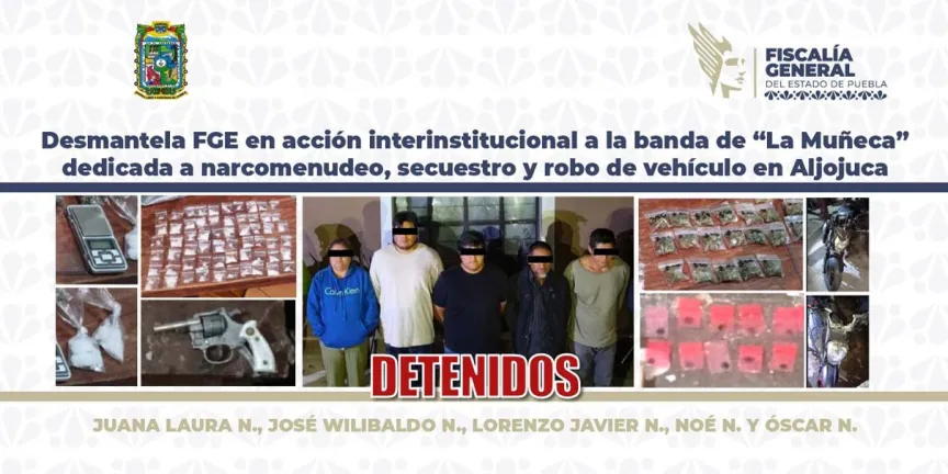 Golpe al narcomenudeo en Aljojuca: capturan a 5 de la banda “La Muñeca”