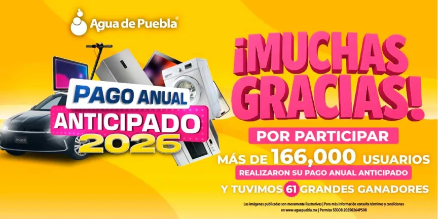 Con el Sorteo de 60 premios, Agua de Puebla reconoce a más de 166 mil usuarios su Pago Anual Anticipado