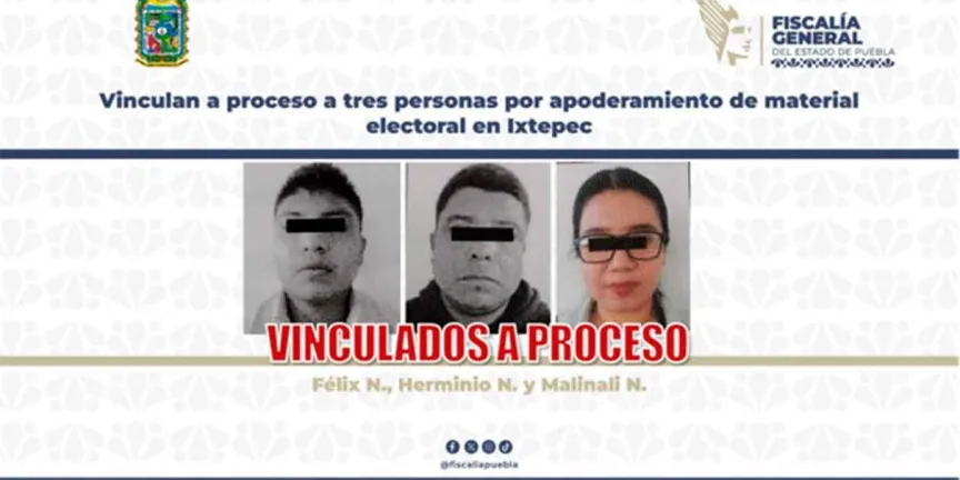 Procesan a tres imputados por sustraer material electoral en Ixtepec, Puebla