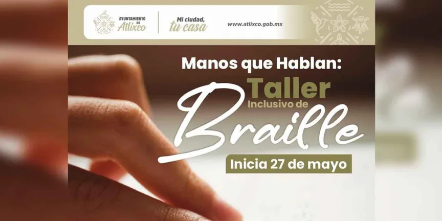 Atlixco fortalece la inclusión; se abre taller para aprender Braille