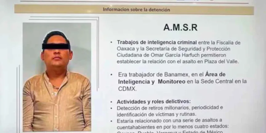Detienen a exempleado de Banamex por robo millonario al DIF Oaxaca; filtraba información de cuentahabientes